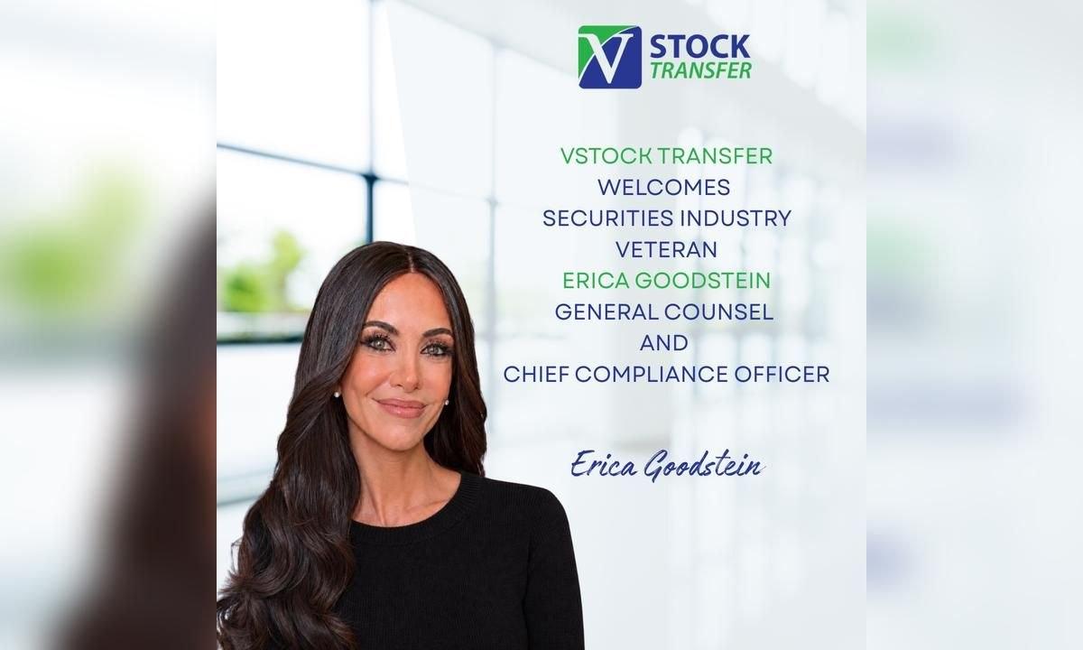 Vstock Transfer Names Securities Industry Veteran Erica Goodstein General Counsel and Chief Compliance Officer
