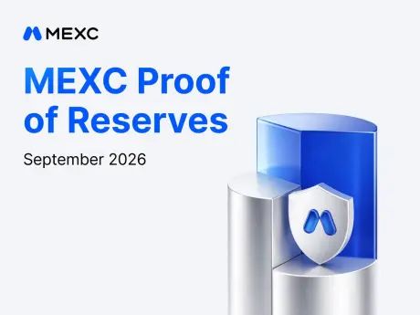 MEXC publica su informe de Prueba de Reservas de septiembre 2026 con ratio BTC del 297 %