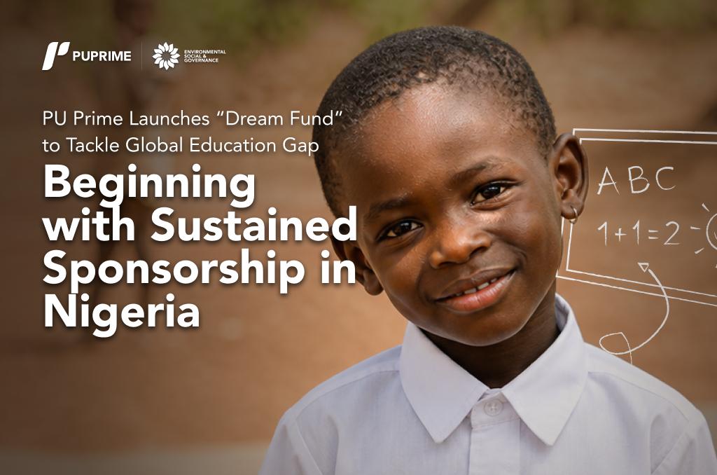 PU Prime Launches “Dream Fund” to Tackle Global Education Gap, Beginning with Sustained Sponsorship in Nigeria