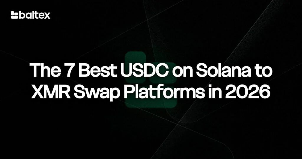 The 7 Best USDC on Solana to XMR Swap Platforms in 2026