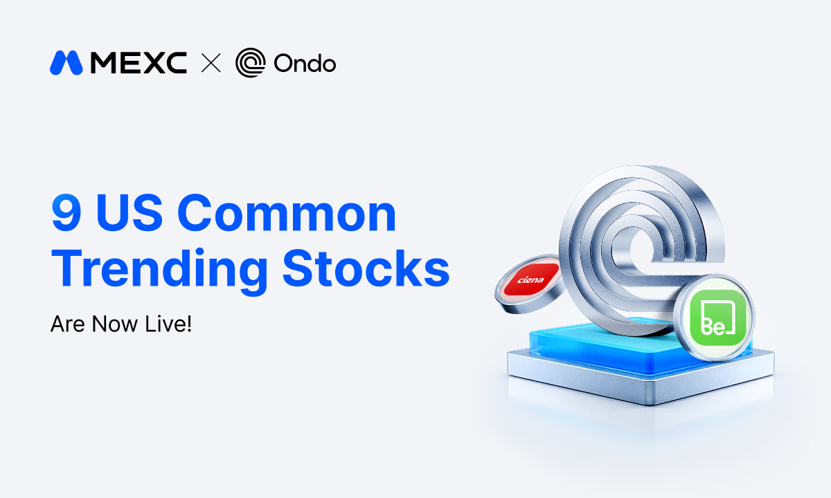 MEXC Adds Nine Ondo Tokenized Stock and ETF Trading Pairs Tied to AI Infrastructure Demand