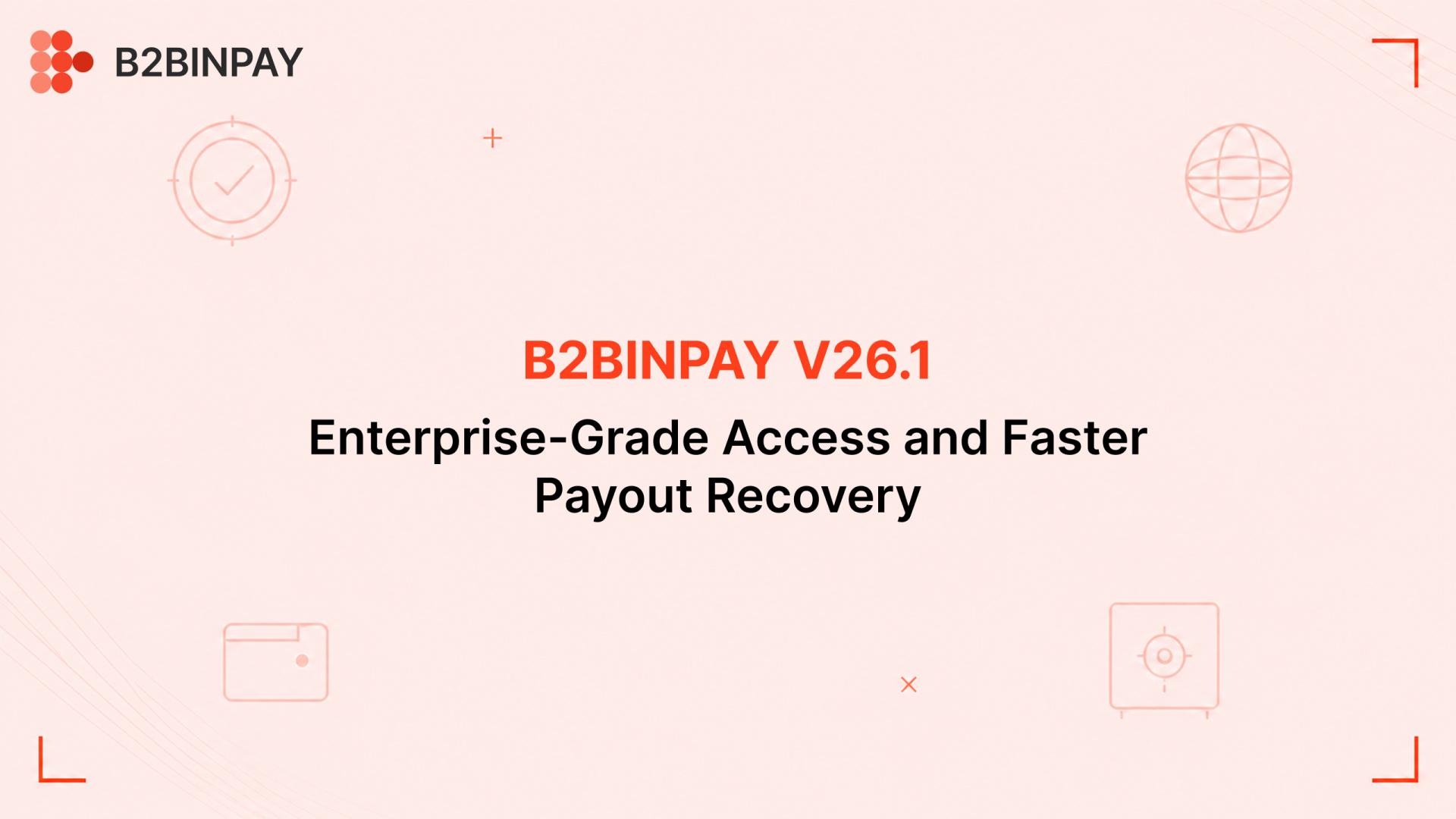 B2BINPAY Version 26.1 Brings Enterprise-Grade Access Controls to Crypto Payment Operations