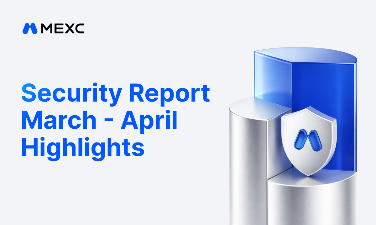 MEXC Deploys 1,000 BTC to Strategic Reserves in March–April Security Report