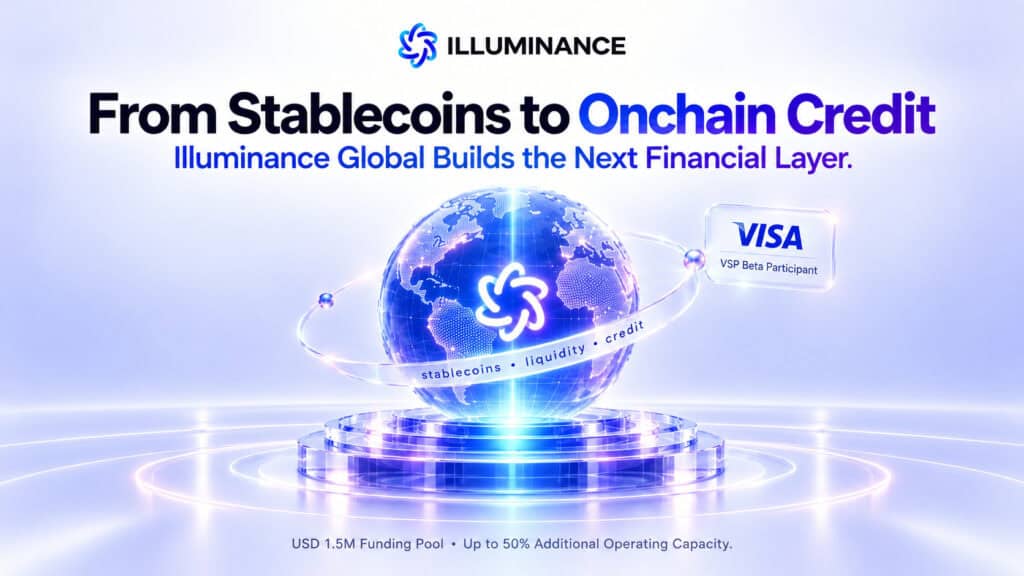 From Stablecoins to Onchain Credit: Illuminance Global Builds the Next Financial Layer
