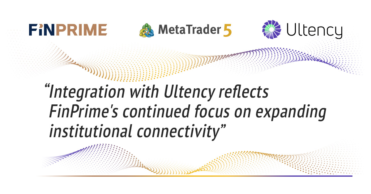 FinPrime 整合 Ultency 直接将机构流动性引入 MetaTrader 5 平台