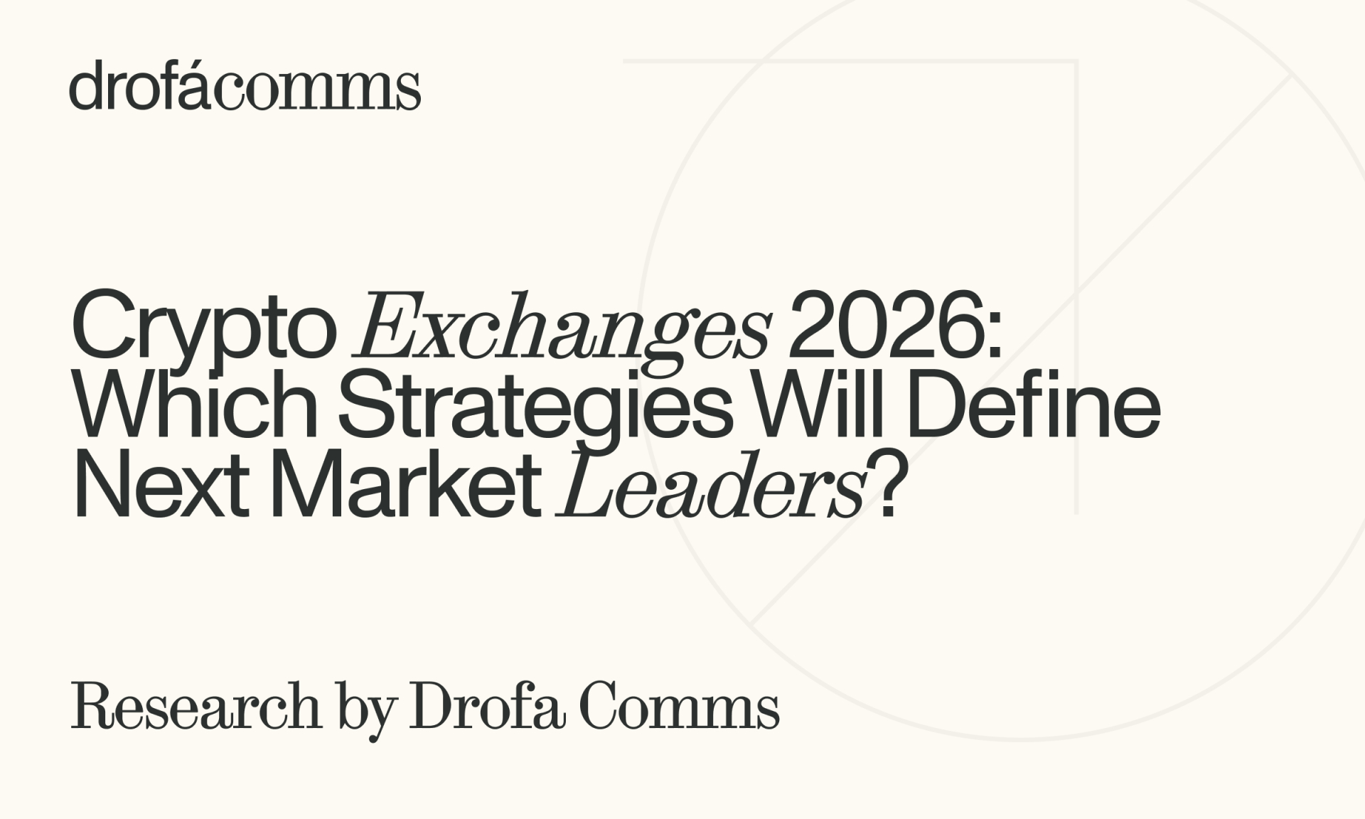Drofa Comms Report Explores Which Crypto Exchange Strategies Will Dominate by 2030