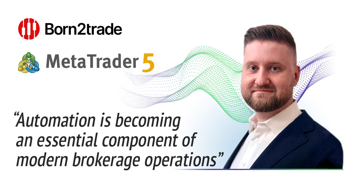 Born2trade automatiza procesos de negocio clave con MetaTrader 5 Automations