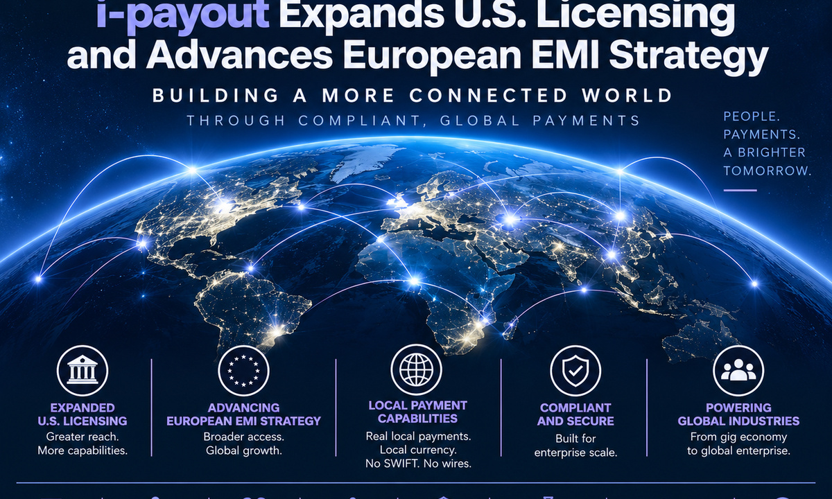 i-payout Expands U.S. Money Transmitter Licensing Footprint and Advances European EMI Strategy