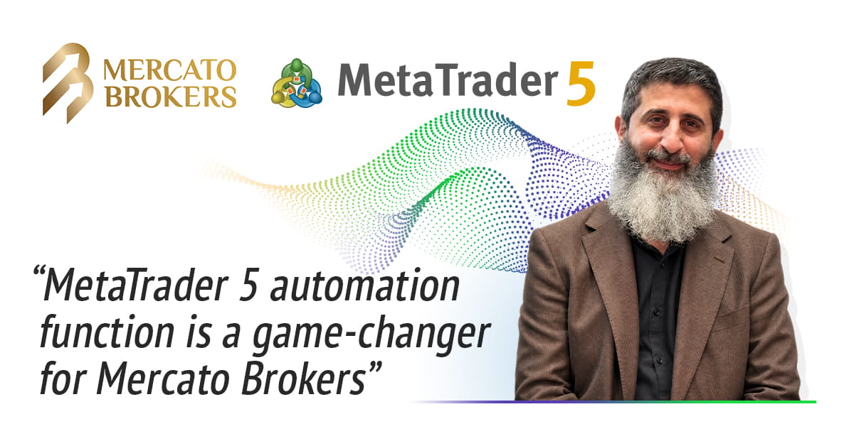 Mercato Brokers ha optimizado sus operaciones con MetaTrader 5 Automations