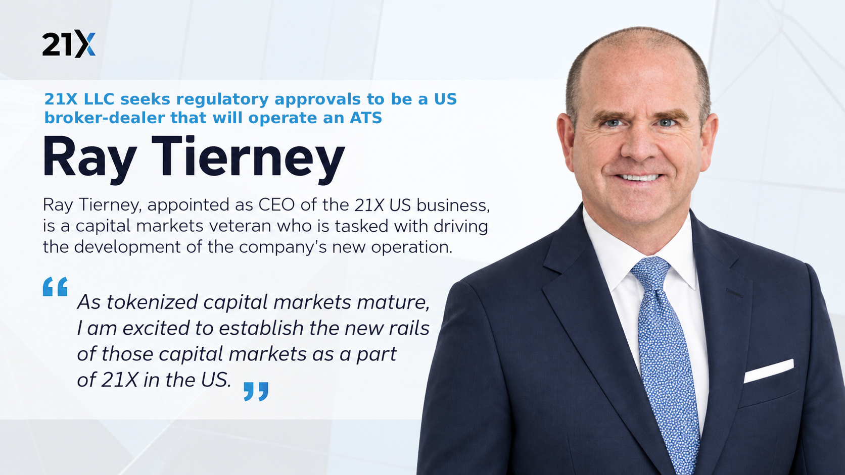 21X LLC Seeks Regulatory Approval to Operate as a US Broker Dealer and Appoints Ray Tierney as CEO