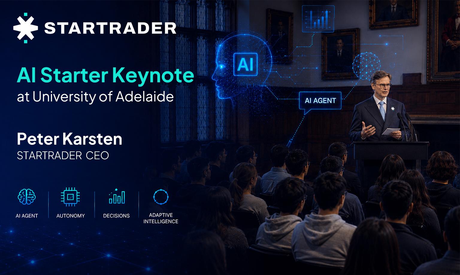 STARTRADER CEO Peter Karsten Delivers "AI Starter" Keynote at University of Adelaide