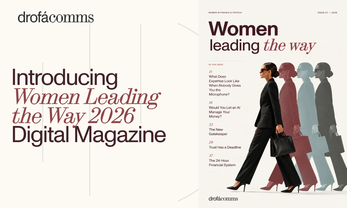 Women in Finance Want Equal Recognition: Drofa Comms Responds With Women Leading the Way Digital Magazine 2026